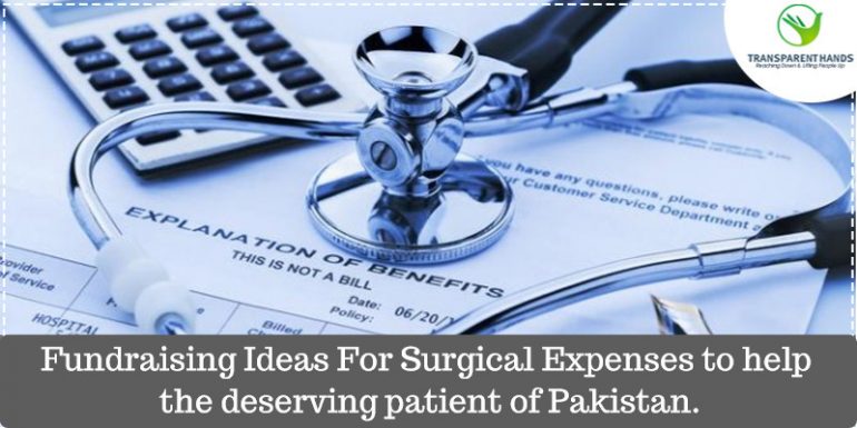 Fundraising Ideas For Surgical Expenses to help the deserving patient of Pakistan