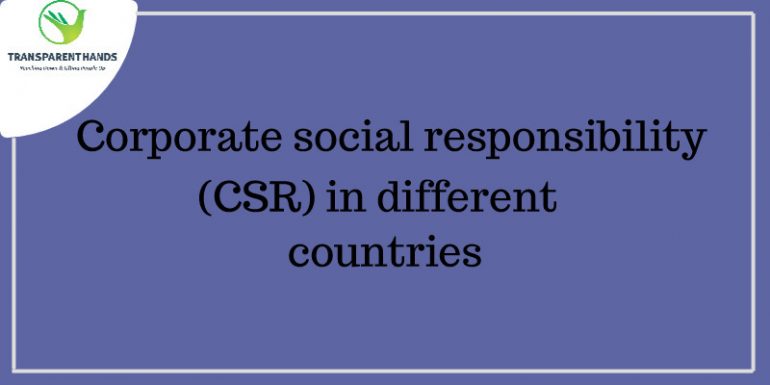 Corporate social responsibility (CSR) in different countries