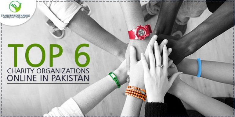 Top 6 Charity Organizations Online in Pakistan