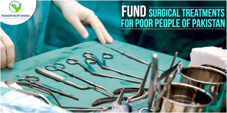 Fund Surgical Treatments For Poor People Of Pakistan