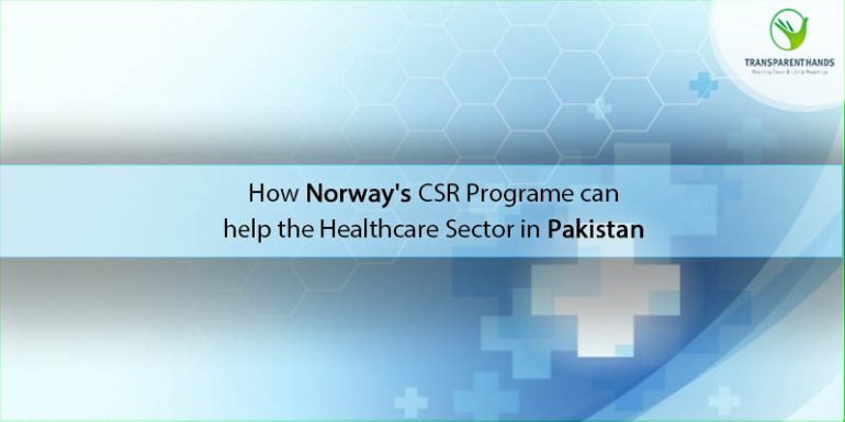 How Norway CSR Programs Can help the Healthcare Sector in Pakistan