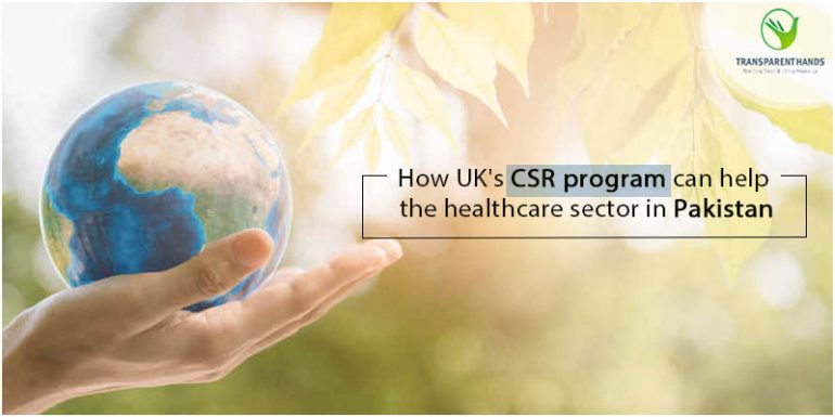 How UK’s CSR Program can help the Healthcare Sector in Pakistan