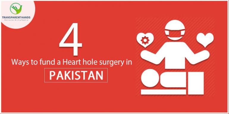 4 Ways to Fund a Heart Hole Surgery in Pakistan