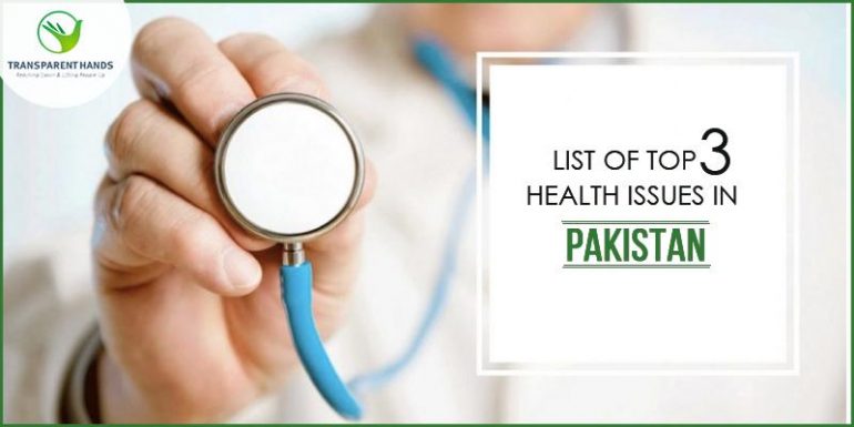 List of Top 3 Health Issues in Pakistan
