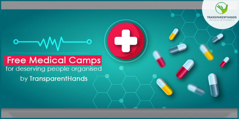 Free Medical Camps for Deserving People Organized By TransparentHands