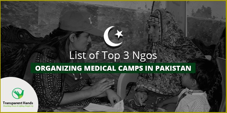 List of Top 3 NGOs Organizing Medical Camps in Pakistan