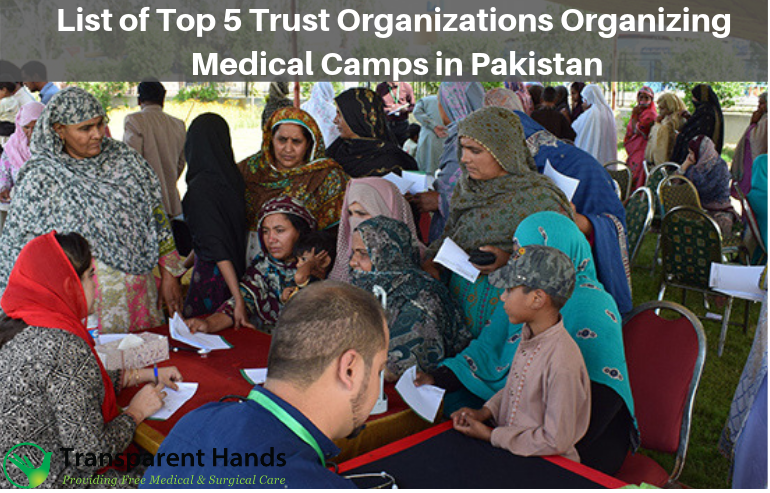 List of Top 5 Trust Organizations Organizing Medical Camps in Pakistan