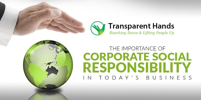The Importance of Corporate Social Responsibility (CSR) in Today’s Business