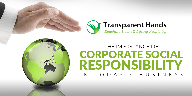Importance Of Corporations In Society The Importance of Corporate Social Responsibility (CSR)