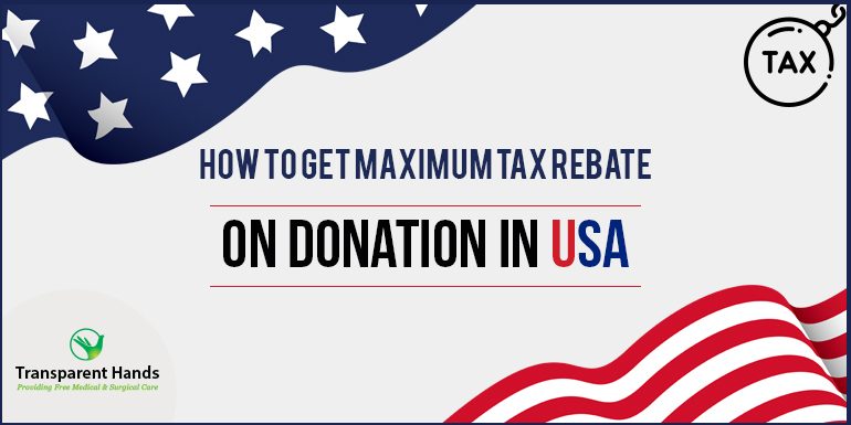 How to Get Maximum Tax Rebate on Donation in USA