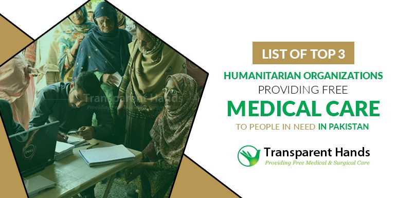 List of Top 3 Humanitarian Organizations Providing Free Medical Care to People in Need in Pakistan
