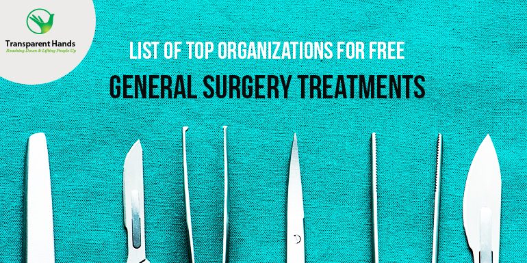 List of Top Organizations for Free General Surgery Treatments