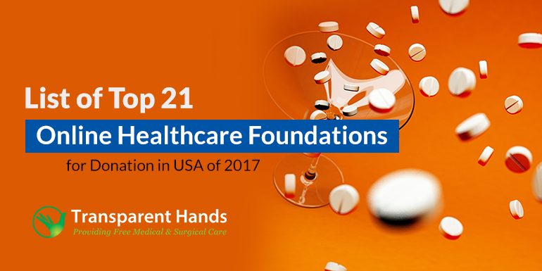 List of Top 21 Online Healthcare Foundations for Donation in USA of 2017