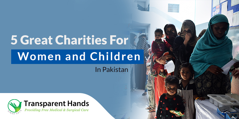 Great Charities for Women and Children in Pakistan