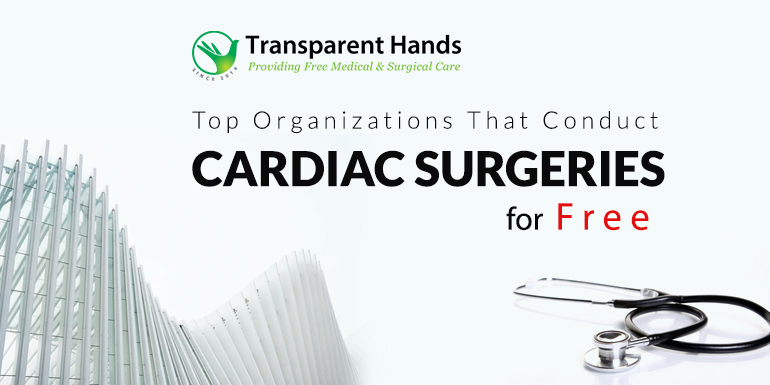 Top Organizations That Conduct Cardiac Surgeries for Free