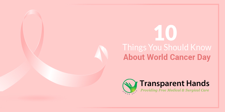 10 Things You Should Know About World Cancer Day