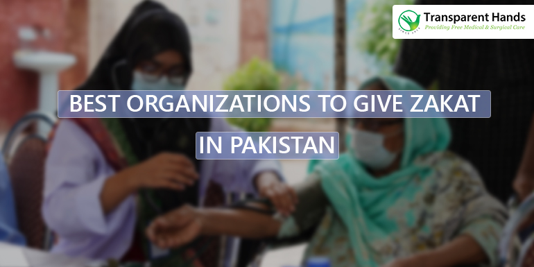 Best Organizations to Give Zakat In Pakistan