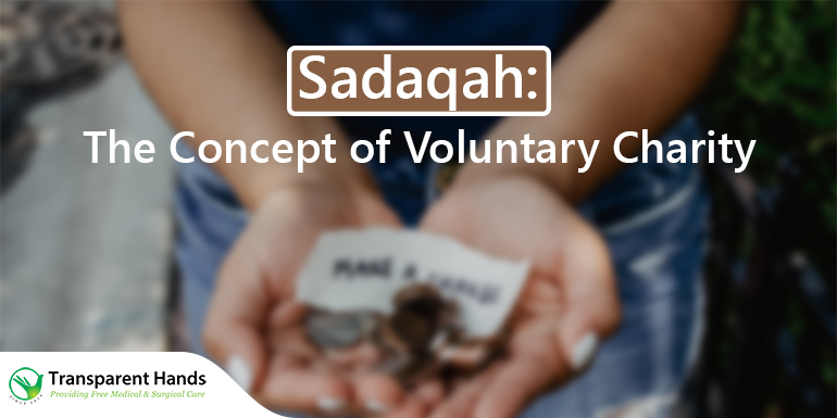 Sadaqah: The Concept of Voluntary Charity