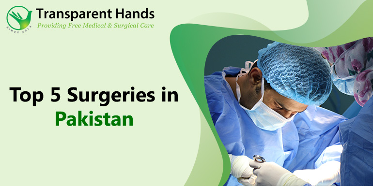 Top 5 Surgeries in Pakistan