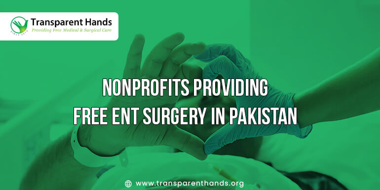 Free ENT Surgery in Pakistan