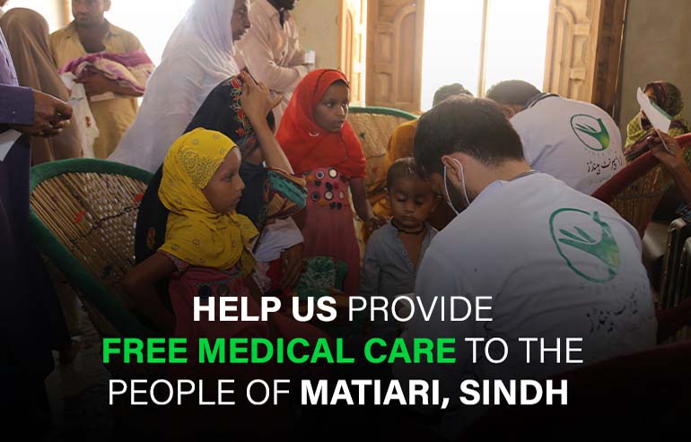 Help Us Provide Free Medical Care to the People of Matiari, Sindh