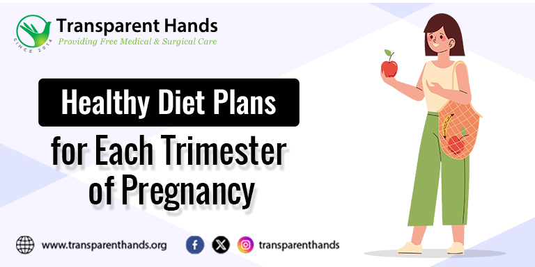 Healthy Diet Plans for Each Trimester of Pregnancy