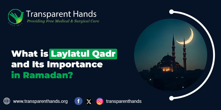 What is Laylatul Qadr and Its Importance