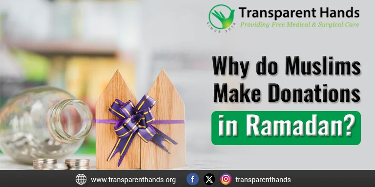 Why do Muslims Make Donations in Ramadan?